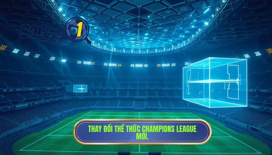 Thay đổi thể thức Champions League mới