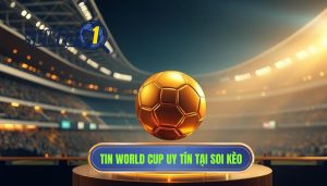 Tin World Cup uy tín tại SOI KÈO